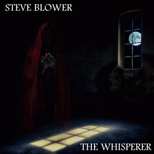 Steve Blower : The Whisperer